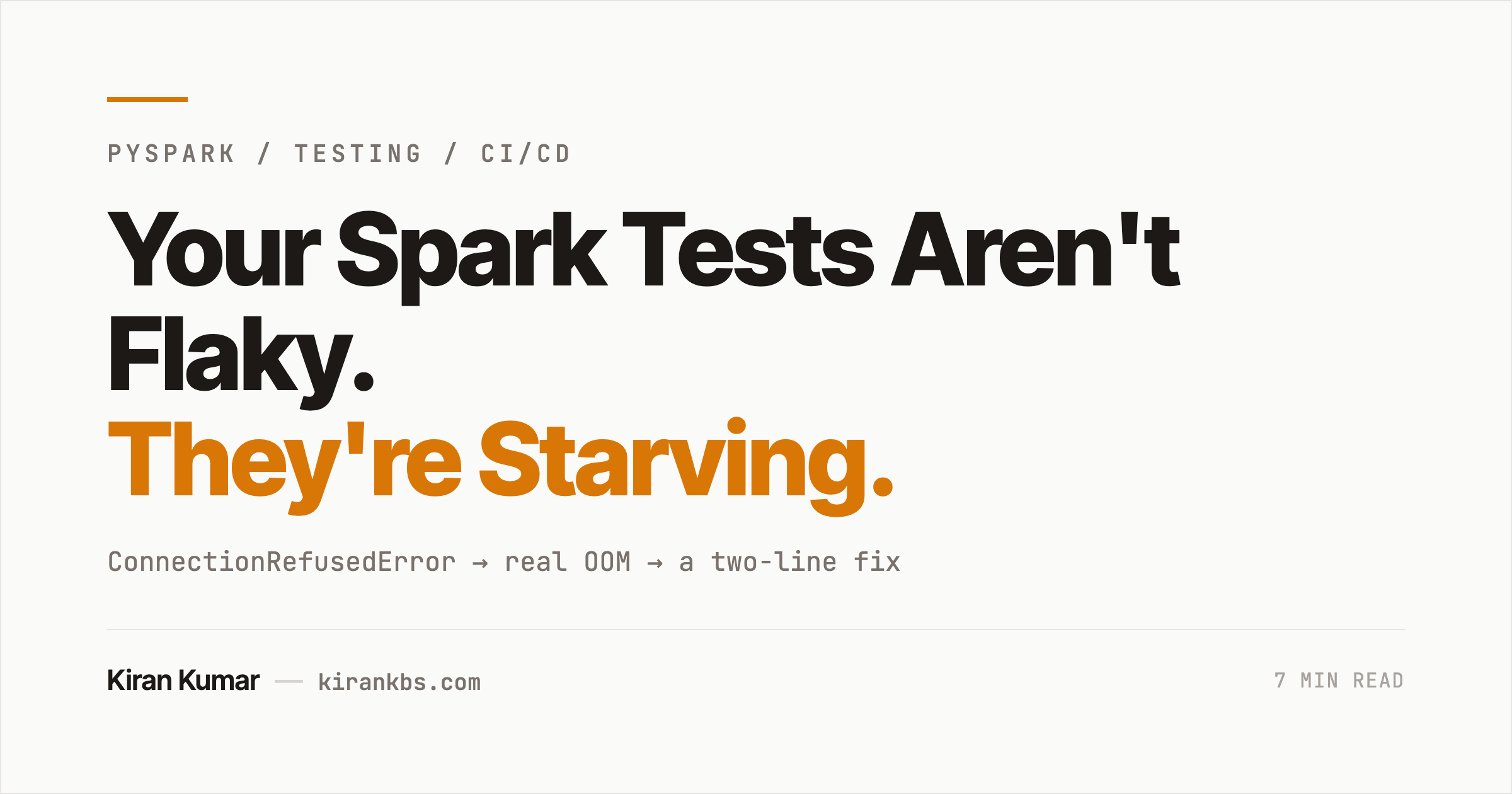 Your Spark Tests Aren't Flaky. They're Starving.